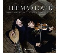 Thomas Dunford Thomas Dunford/Théotime Langlois De Swarte: The Mad Lover (CD)