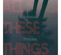 Thomas Dybdahl All These Things (Vinyl LP) 12" Album