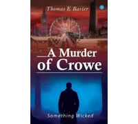 Thomas E Barter A Murder of Crowe (Tascabile)