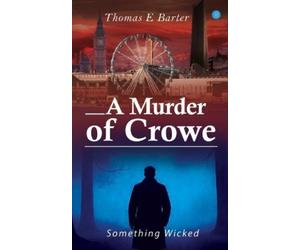 Thomas E Barter A Murder of Crowe (Tascabile)