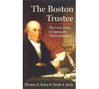 Thomas E. Bator Heidi Seely The Boston Trustee (Copertina rigida)