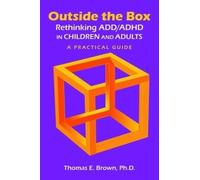 Thomas E. Brown Outside the Box: Rethinking ADD/ADHD in Children and (Tascabile)
