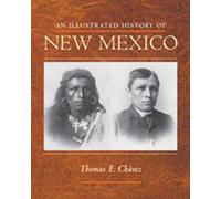 Thomas E. Chavez An Illustrated History of New Mexico (Tascabile)