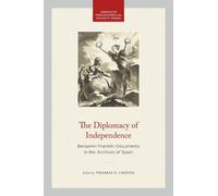 Thomas E. Chávez The Diplomacy of Independence (Tascabile)