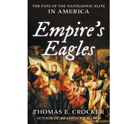 Thomas E. Crocker Empire's Eagles (Copertina rigida)