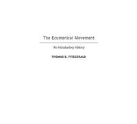 Thomas E. FitzGerald The Ecumenical Movement (Copertina rigida)