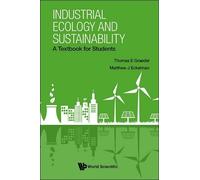 Thomas E Graedel Mat Industrial Ecology And Sustainability: A Textbo (Tascabile)