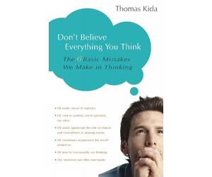 Thomas E. Kida Kida Thomas E Don't Believe Everything You Think (Tascabile)