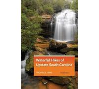 Thomas E. King Waterfall Hikes of Upstate South Carolina (Tascabile)