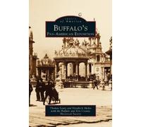 Thomas E Leary Elizabeth C Sho Buffalo's Pan-American Exposit (Copertina rigida)