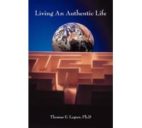 Thomas E Legere Living An Authentic Life (Tascabile)