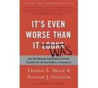 Thomas E. Mann Nor It's Even Worse Than It Looks (Revised and Expan (Tascabile)