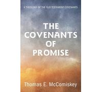 Thomas E McComiskey The Covenants of Promise (Copertina rigida)