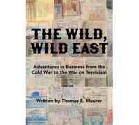 Thomas E. Meurer The Wild, Wild East (Copertina rigida)