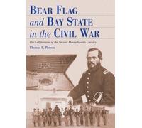 Thomas E. Parson Bear Flag and Bay State in the Civil War (Tascabile)