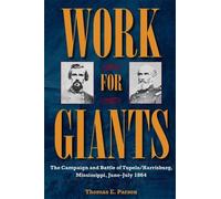 Thomas E. Parson Work for Giants (Tascabile) Civil War Soldiers and Strategies