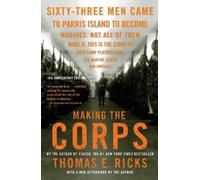 Thomas E Ricks Making the Corps (Tascabile) Bestselling Military History