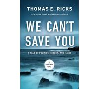 Thomas E. Ricks We Can't Save You (Copertina rigida) Ryan Tapia Novel
