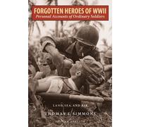 Thomas E. Simmons Forgotten Heroes of World War II (Tascabile)
