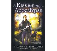 Thomas E. Sniegoski A Kiss Before the Apocalypse (Tascabile) Remy Chandler Novel
