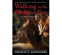 Thomas E. Sniegoski Walking in the Midst of Fire (Tascabile) Remy Chandler Novel