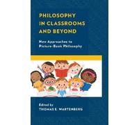 Thomas E. Wartenberg Philosophy in Classrooms and Beyond (Tascabile)