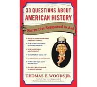Thomas E. Woods 33 Questions About American History You're Not Suppo (Tascabile)
