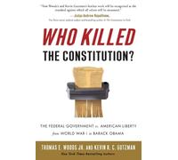 Thomas E. Woods Kevin R. C. Gutzman Who Killed the Constitution? (Tascabile)