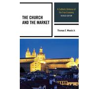 Thomas E. Woods The Church and the Market (Copertina rigida)
