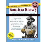 Thomas E. Woods The Politically Incorrect Guide to American History (Tascabile)