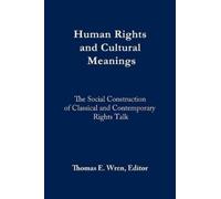Thomas E. Wren Human Rights and Cultural Meanings (Tascabile)
