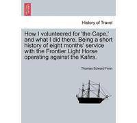 Thomas Edward F How I Volunteered for 'The Cape, ' and What I Did Th (Tascabile)