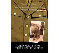 Thomas Edward O Old Man from the Repple Depple: The Story of (Copertina rigida)