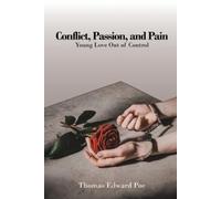Thomas Edward Poe Conflict, Passion, and Pain (Tascabile)