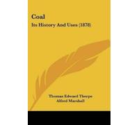 Thomas Edward Thorpe Alfred Marshall Louis Compton Miall Coal (Tascabile)