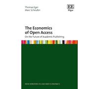 Thomas Eger Marc Scheufen The Economics of Open Access (Copertina rigida)