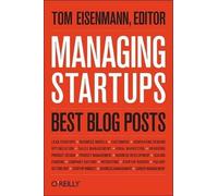 Thomas Eisenmann Managing Startups - Best Blog Posts (Tascabile)