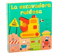 Thomas Elliot Lauren La Excavadora Ruidosa / The Noisy Exca (Libro di cartone)