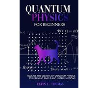 Thomas Elvin L Quantum Physics for Beginners (Tascabile)