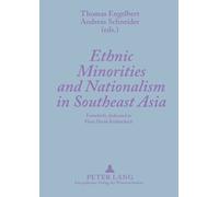 Thomas Engelbert Ethnic Minorities and Nationalism in Southeast Asia (Tascabile)
