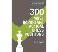 Thomas Engqvist 300 Most Important Tactical Chess Positions (Tascabile)