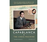 Thomas Engqvist Capablanca: The Chess Machine (Tascabile)