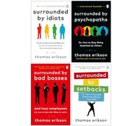 Thomas Erikson Collection 4 Books Set (Surrounded by Idiots, Surrounded by Psychopaths, Surrounded by Bad Bosses and Lazy Employees, Surrounded by Setbacks)