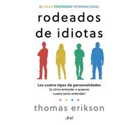 Thomas Erikson Rodeados de Idiotas: Los Cuatro Tipos de Personalidad (Tascabile)