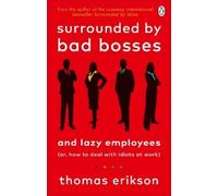 Thomas Erikson Surrounded by Bad Bosses and Lazy Employees (Tascabile)