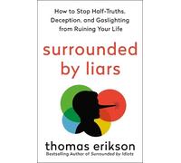 Thomas Erikson Surrounded by Liars (Tascabile) Surrounded by Idiots Series