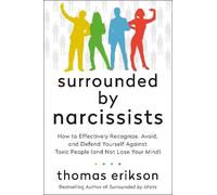 Thomas Erikson Surrounded by Narcissists (Tascabile) Surrounded by Idiots Series