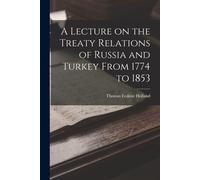 Thomas Erskine A Lecture on the Treaty Relations of Russia and Turk (Tascabile)
