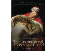Thomas Erskine The Unconditional Freeness of the Gospel (Tascabile)