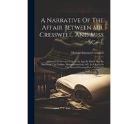 Thomas Estcourt A Narrative Of The Affair Between Mr. Cresswell, And (Tascabile)